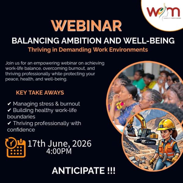 Women in Mining Ghana to Host Webinar on Balancing Ambition and Well-being in Demanding Work Environments